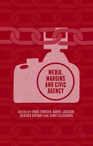 Media, Margins and Civic Agency