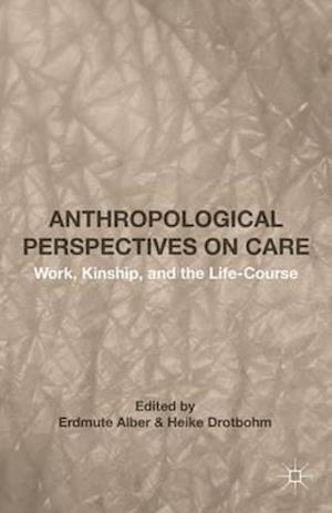 Anthropological Perspectives on Care