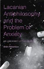 Lacanian Antiphilosophy and the Problem of Anxiety