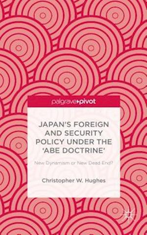Japan’s Foreign and Security Policy Under the ‘Abe Doctrine’