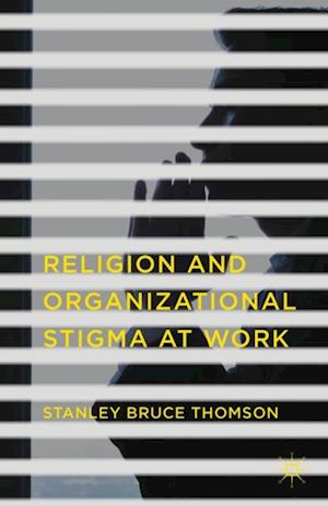 Religion and Organizational Stigma at Work