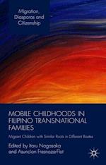 Mobile Childhoods in Filipino Transnational Families