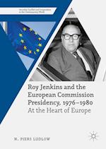 Roy Jenkins and the European Commission Presidency, 1976 –1980