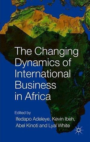 The Changing Dynamics of International Business in Africa