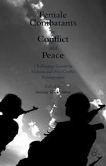 Female Combatants in Conflict and Peace