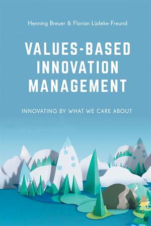 Values-Based Innovation Management