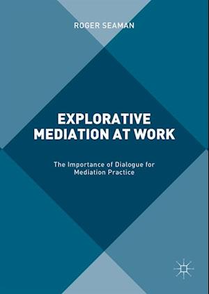 Explorative Mediation at Work