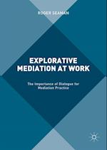 Explorative Mediation at Work