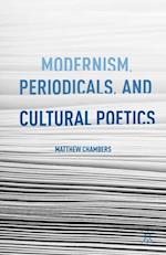 Modernism, Periodicals, and Cultural Poetics