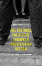 The Cultural Politics of European Prostitution Reform