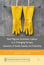 Paid Migrant Domestic Labour in a Changing Europe