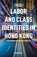 Labor and Class Identities in Hong Kong