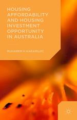 Housing Affordability and Housing Investment Opportunity in Australia