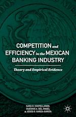 Competition and Efficiency in the Mexican Banking Industry