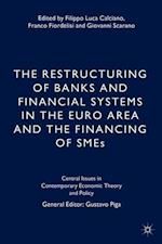 The Restructuring of Banks and Financial Systems in the Euro Area and the Financing of SMEs