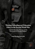 Wartime Schooling and Education Policy in the Second World War