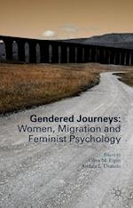 Gendered Journeys: Women, Migration and Feminist Psychology