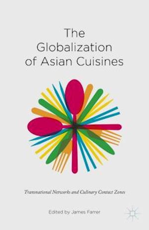 The Globalization of Asian Cuisines