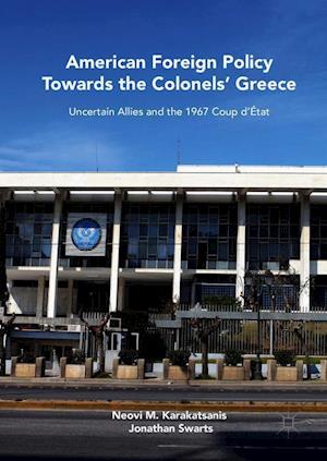 American Foreign Policy Towards the Colonels' Greece