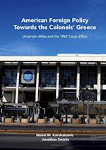 American Foreign Policy Towards the Colonels' Greece