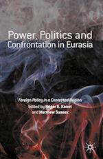 Power, Politics and Confrontation in Eurasia