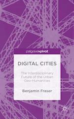 Digital Cities: The Interdisciplinary Future of the Urban Geo-Humanities