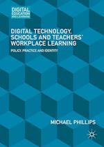 Digital Technology, Schools and Teachers' Workplace Learning