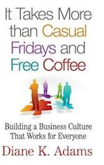 It Takes More Than Casual Fridays and Free Coffee