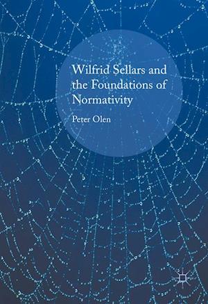 Wilfrid Sellars and the Foundations of Normativity