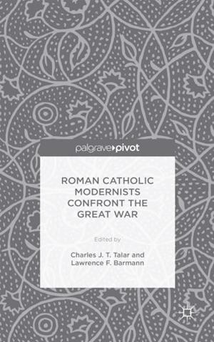 Roman Catholic Modernists Confront the Great War