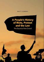 People's History of Riots, Protest and the Law