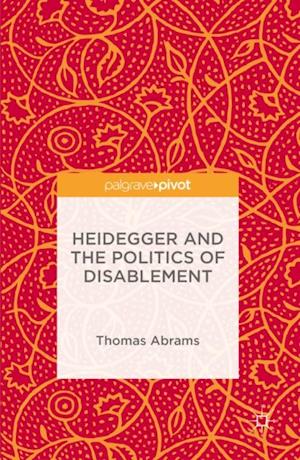 Heidegger and the Politics of Disablement