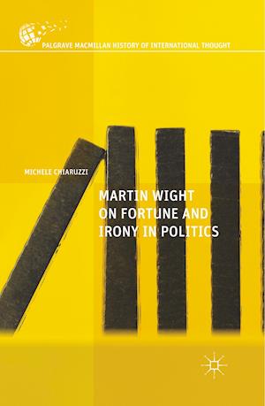 Martin Wight on Fortune and Irony in Politics