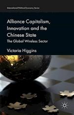 Alliance Capitalism, Innovation and the Chinese State