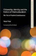 Citizenship, Identity and the Politics of Multiculturalism
