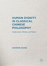 Human Dignity in Classical Chinese Philosophy