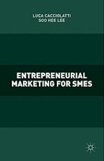 Entrepreneurial Marketing for SMEs