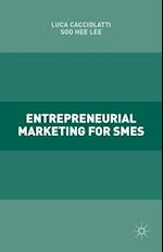 Entrepreneurial Marketing for SMEs