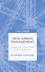 New Urban Management: Attracting Value Flows to Branded Hubs