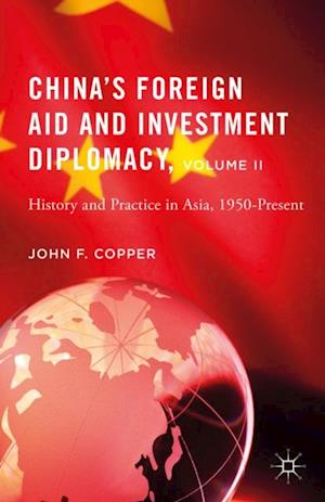 China's Foreign Aid and Investment Diplomacy, Volume II