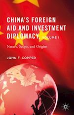 China's Foreign Aid and Investment Diplomacy, Volume I