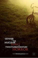 Gender and the Nuclear Family in Twenty-First-Century Horror