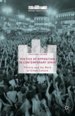 Poetics of Opposition in Contemporary Spain