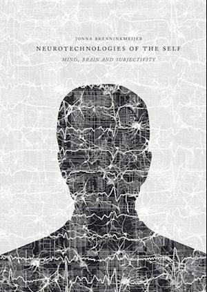 Neurotechnologies of the Self