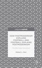 How Postmodernism Explains Football and Football Explains Postmodernism: The Billy Clyde Conundrum