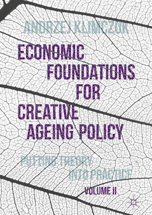 Economic Foundations for Creative Ageing Policy, Volume II