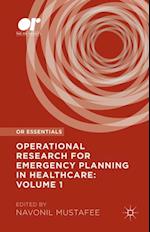 Operational Research for Emergency Planning in Healthcare: Volume 1