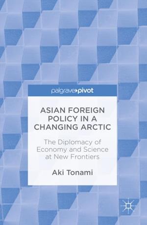 Asian Foreign Policy in a Changing Arctic