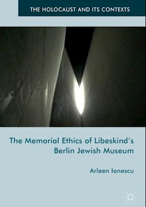 Memorial Ethics of Libeskind's Berlin Jewish Museum