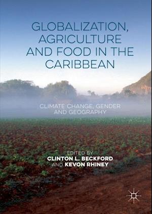 Globalization, Agriculture and Food in the Caribbean